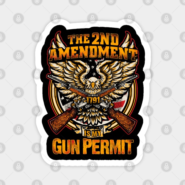 The 2nd Amendment is my Gun Permit, Gun rights Magnet by Silly Me Studio