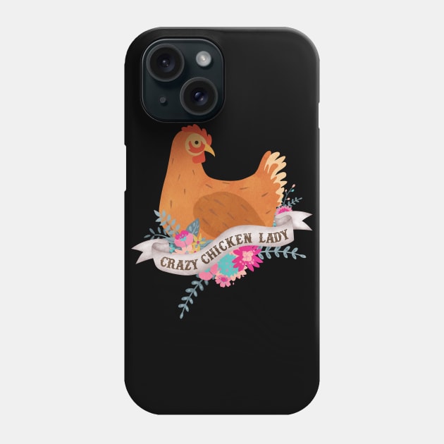 Crazy Chicken Lady Phone Case by Psitta