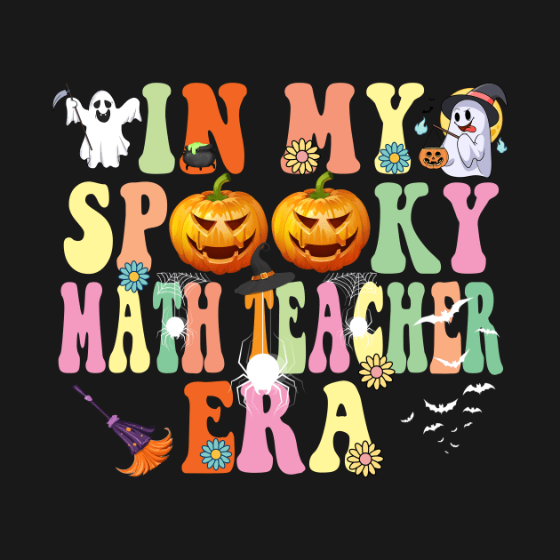 In my Spooky Math Teacher Era Funny Halloween by Spit in my face PODCAST