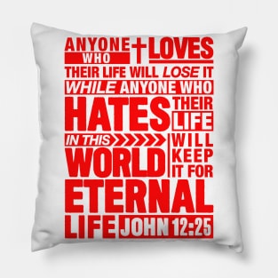 John 12:25 Eternal Life Pillow