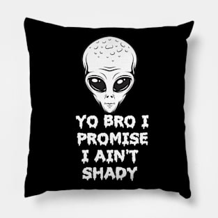 Aliens are friendly Pillow