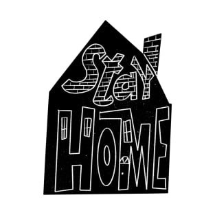 Stay home T-Shirt