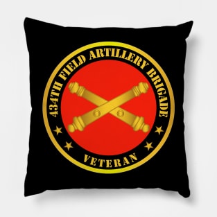 434th Field Artillery Bde w Branch - Veteran Pillow