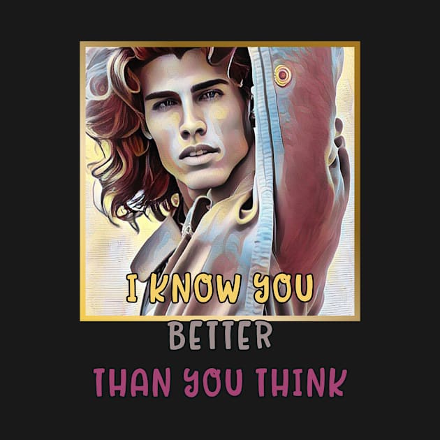 I know you better than you think (handsome dude) by PersianFMts