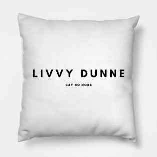 Livvy Dunne - Say No More Pillow