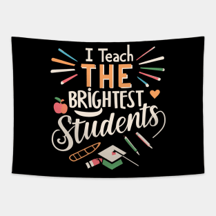 I Teach The Brightest Students Tapestry