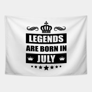 Legends Are born In July Tapestry