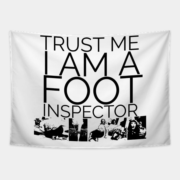 trust me i am a foot inspector Tapestry by FromBerlinGift