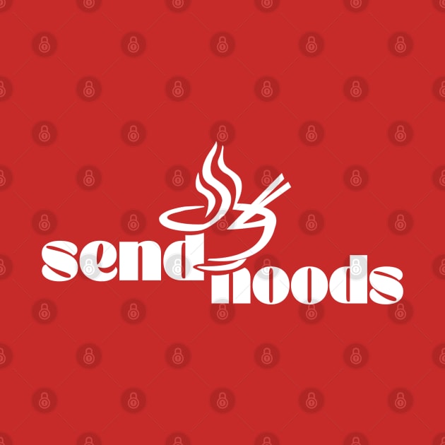 Send Noods by THEDFDESIGNS