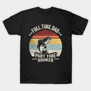 Part Time Hooker Funny Fishing T-Shirts for Sale