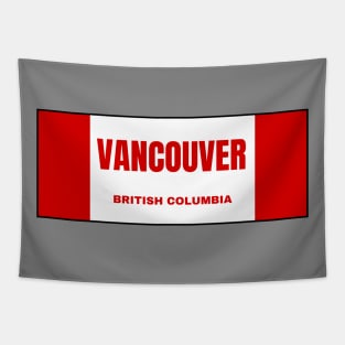 Vancouver City in Canadian Flag Colors Tapestry