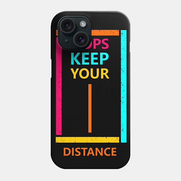 keep your distance Phone Case by hadlamcom