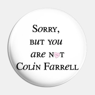 Colin Farrell Pin