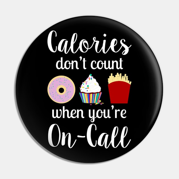 Calories don't count when you're on-call Pin by midwifesmarket