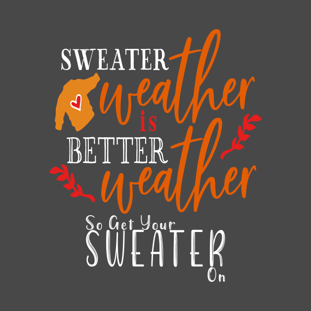 Sweater Weather Is Better Weather by taana2017