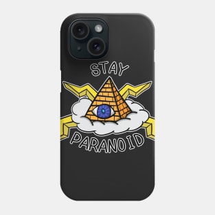 Stay Paranoid Phone Case