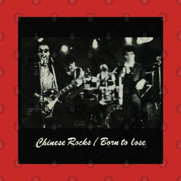 Chinese Rocks Born To Lose 1977 Iconic Punk Throwback by AlternativeRewind