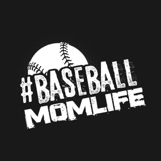 Baseball Momlife Baseball Mom T-Shirt T-Shirt