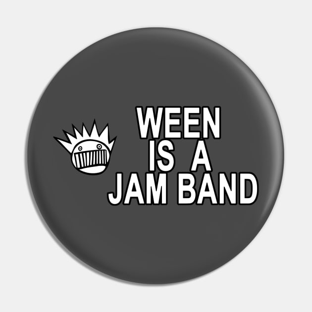 Ween Is A Jam Band Pin by Grant667