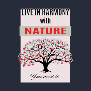 live in harmony with red apples on the tree T-Shirt