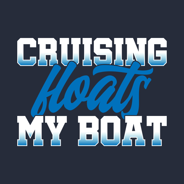 Cruising Floats My Boat by TipsForTravellers