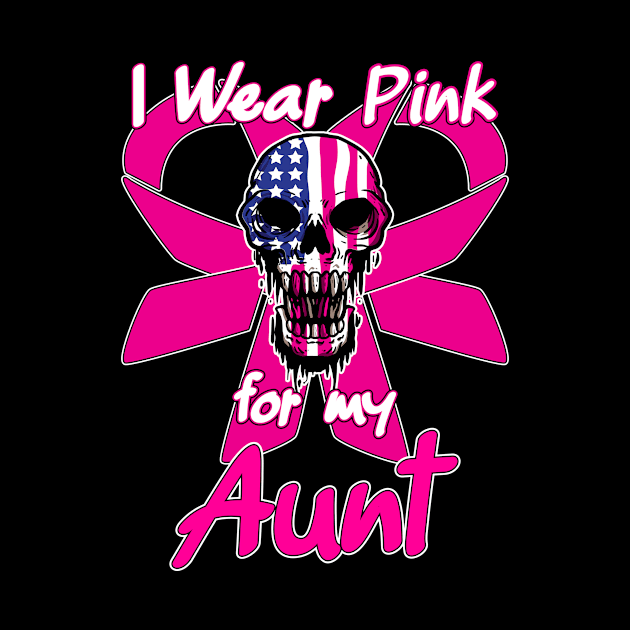 I Wear Pink For My Aunt - Breast Cancer Support Skull by Anassein.os