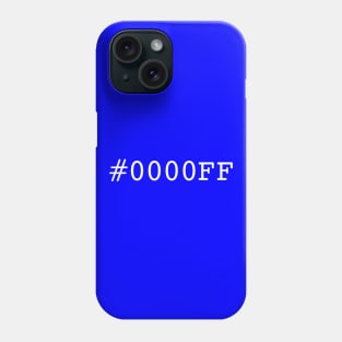 #0000FF (blue) Phone Case