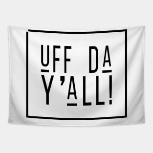 Uff Da Yall Tapestry