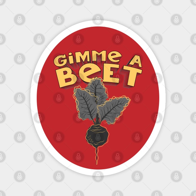 Gimme a Beet Magnet by ameemax