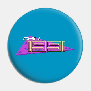 Chill 1991 Pin