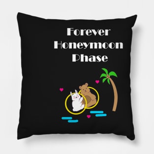 Forever Honeymoon Stage for Happy Couples Pillow