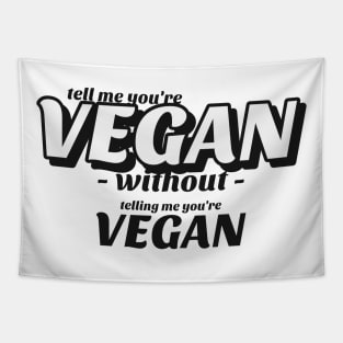 Tell me without telling me Vegan Tapestry