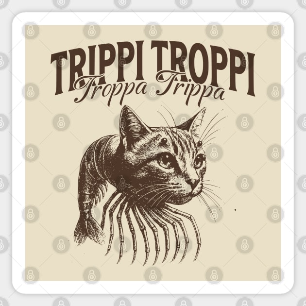 Trippi Troppi Troppa Trippa Italian Brainrot Sticker TeePublic