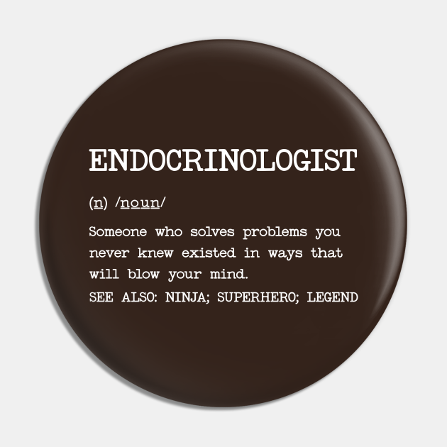 Endocrinologist Definition Design Endocrinologist Pin TeePublic