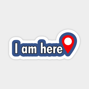 I am here. Magnet