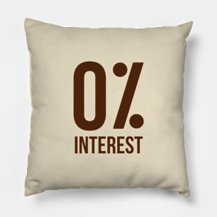 Zero interest Pillow