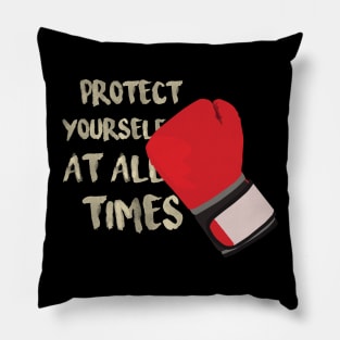 Protect yourself at all times Pillow