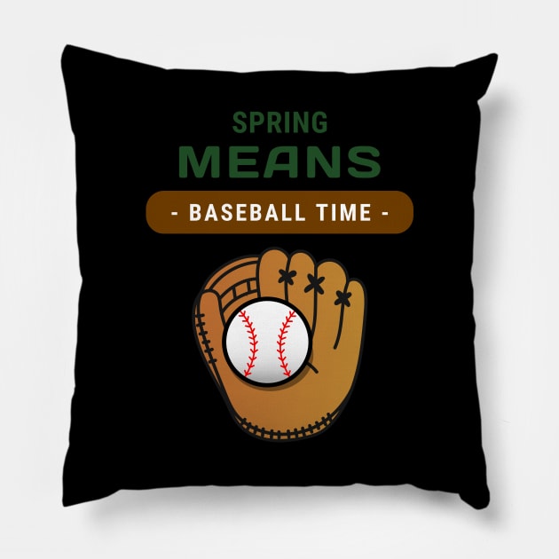Glove And Ball Spring Time Means Baseball Time Pillow by Journees