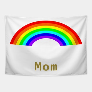 Mom Rainbow for Mothers Day Tapestry