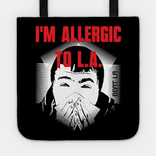 I'M Allergic to LA Tote