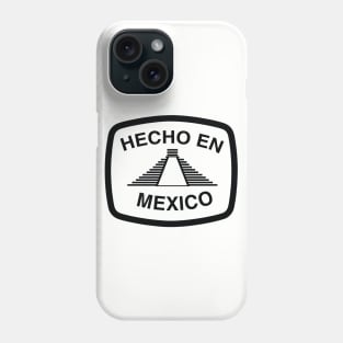 Hecho en Mexico Phone Case