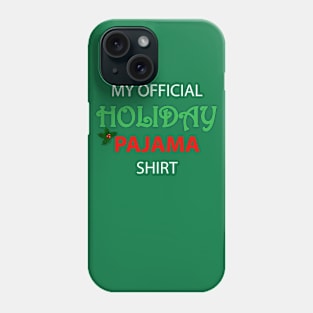 Official Holiday Pajama Shirt Phone Case