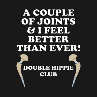 Hip Replacement DOUBLE HIPPIE CLUB Funny Hip Surgery Gift T-Shirt