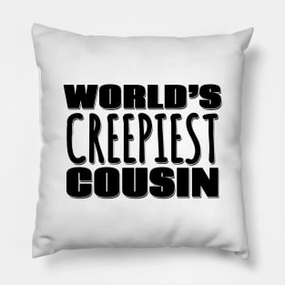 World's Creepiest Cousin Pillow