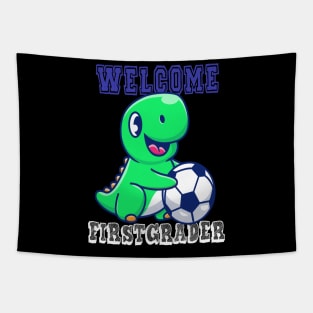 Soccer Welcome First grader Dinosaur T-Rex T shirt Tapestry