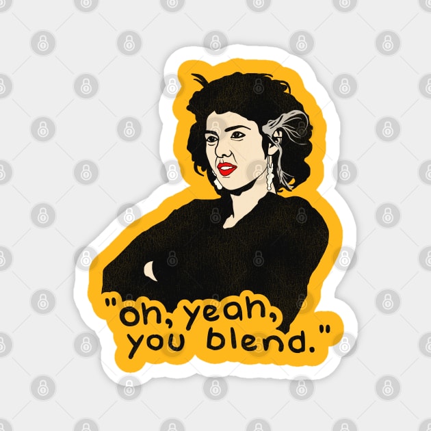 "Oh, Yeah, You Blend." My Cousin Vinny Quote Magnet by darklordpug