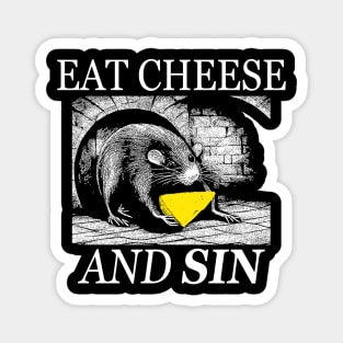 Eat cheese and sin Magnet