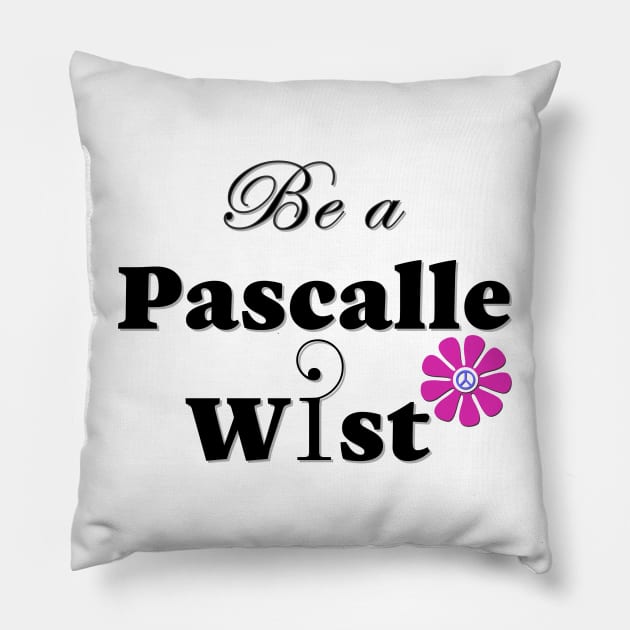 Be A Pascalle Wist Pillow by Bizb