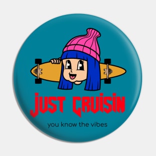 Just Cruisin Skate shirt Pin