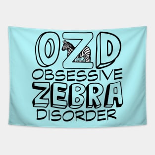 Obsessive Zebra Disorder Humor Tapestry